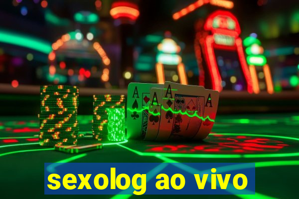 sexolog ao vivo